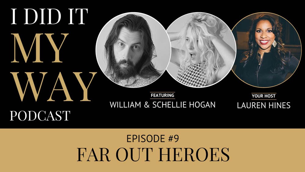 William and Schellie Hogan: Far Out Heroes - IDIMY009
