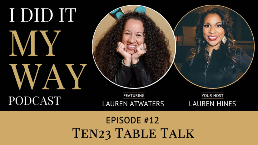 Lauren Atwaters: Ten23 Table Talk - IDIMY0012
